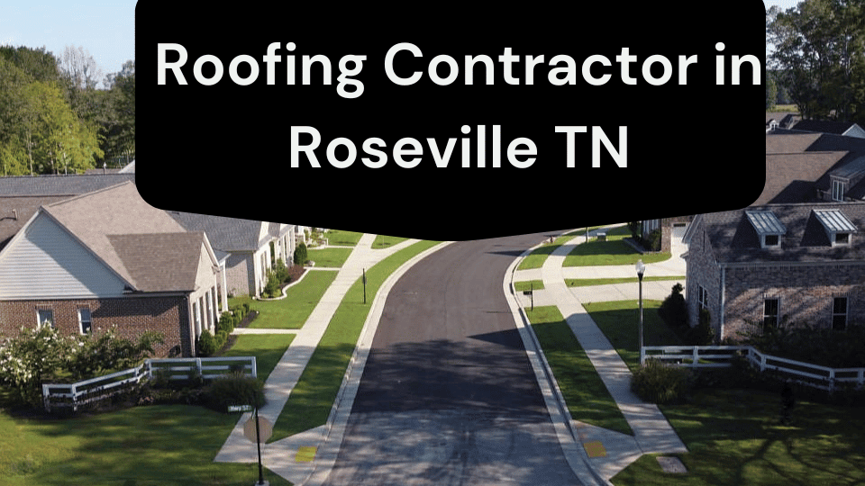 Roofing-Contractor-in-Roseville-TN